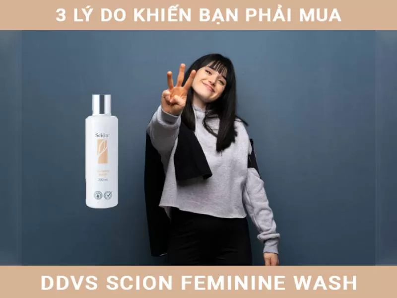 3 lý do tạo khác biệt của dung dịch vệ sinh Scion Feminine Wash